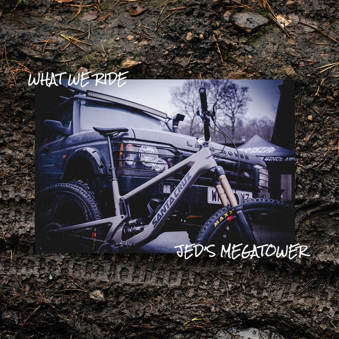 Jed's Megatower - What We Ride